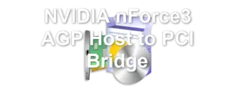NVIDIA nForce3 AGP Host to PCI Bridge