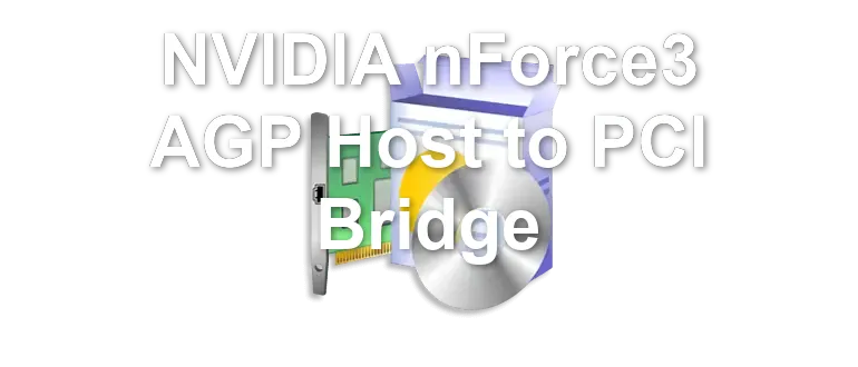 NVIDIA nForce3 AGP Host to PCI Bridge