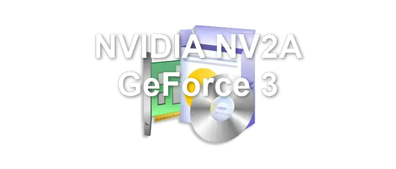 NVIDIA NV2A GeForce 3