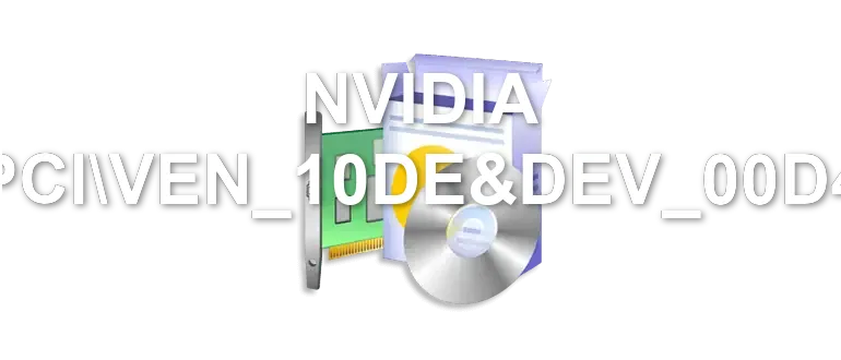 NVIDIA PCIVEN_10DE&DEV_00D4