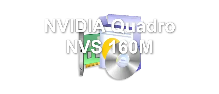 NVIDIA Quadro NVS 160M