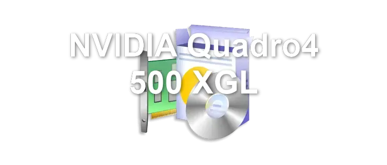 NVIDIA Quadro4 500 XGL