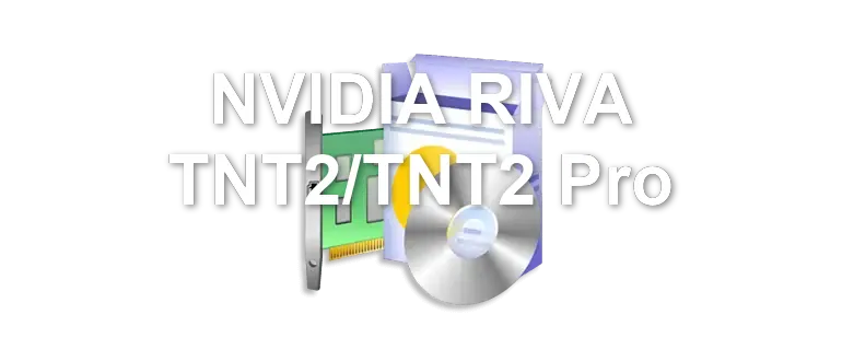 NVIDIA RIVA TNT2/TNT2 Pro