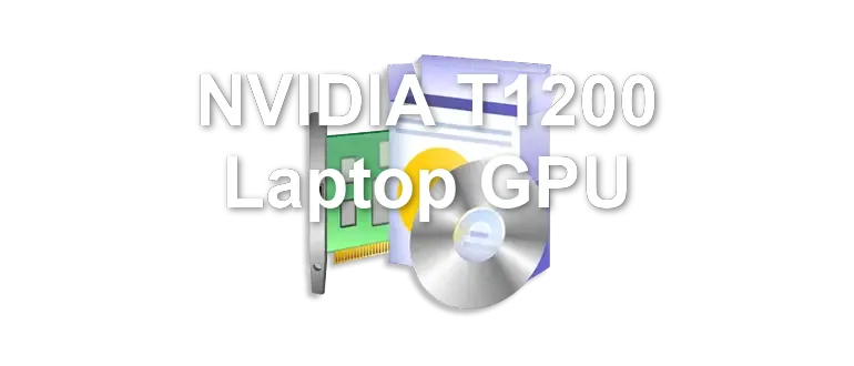 NVIDIA T1200 Laptop GPU