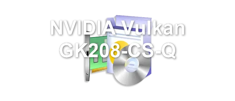 NVIDIA Vulkan GK208-CS-Q