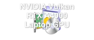 NVIDIA Vulkan RTX A4000 Laptop GPU