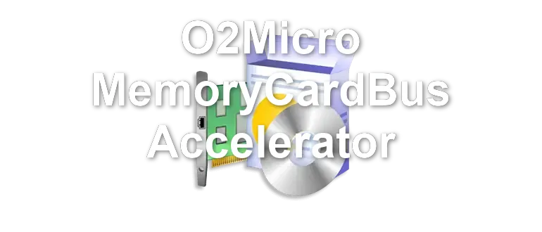 O2Micro MemoryCardBus Accelerator