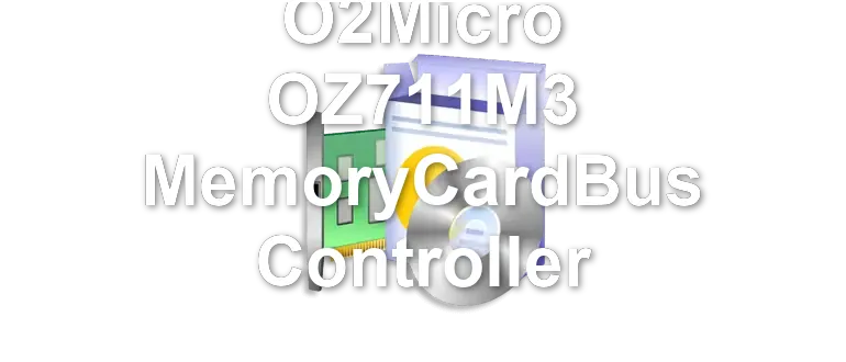 O2Micro OZ711M3 MemoryCardBus Controller