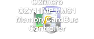 O2Micro OZ711MP1/MS1 MemoryCardBus Controller
