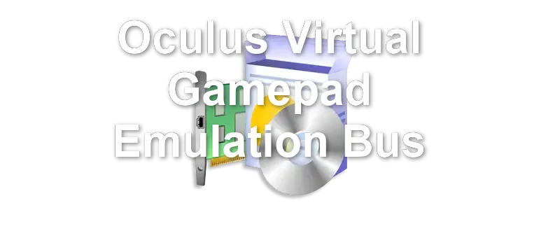 Oculus Virtual Gamepad Emulation Bus