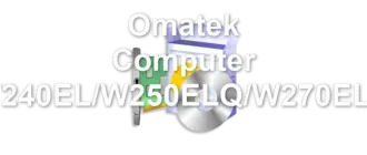 Omatek Computer W240EL/W250ELQ/W270ELQ