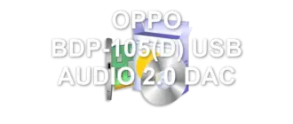 OPPO BDP-105(D) USB AUDIO 2.0 DAC