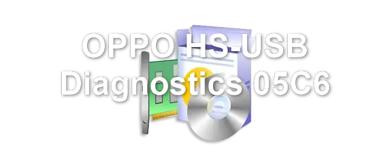 OPPO HS-USB Diagnostics 05C6