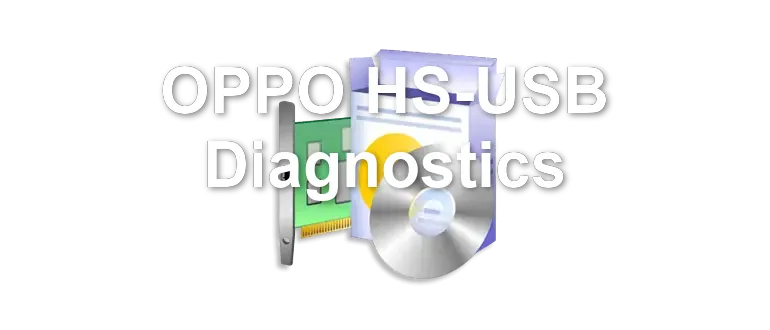 OPPO HS-USB Diagnostics