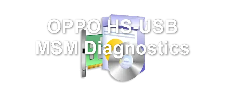 OPPO HS-USB MSM Diagnostics