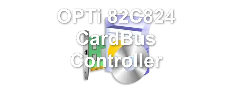 OPTi 82C824 CardBus Controller