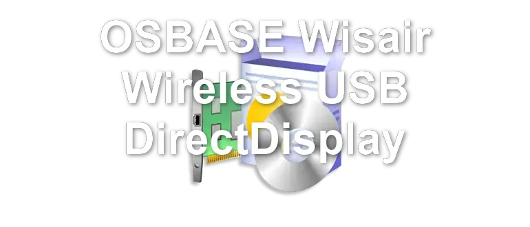 OSBASE Wisair Wireless USB DirectDisplay