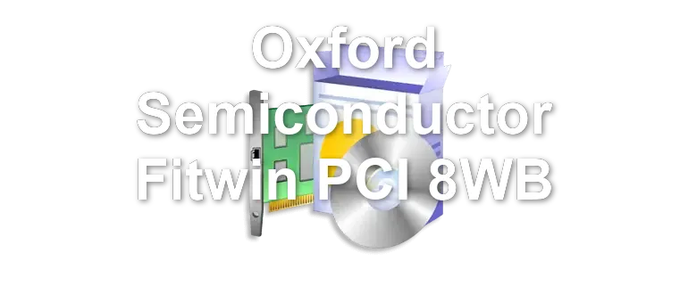Oxford Semiconductor Fitwin PCI 8WB