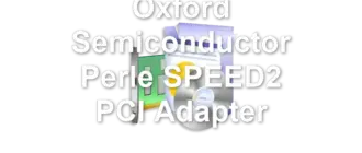 Oxford Semiconductor Perle SPEED2 PCI Adapter