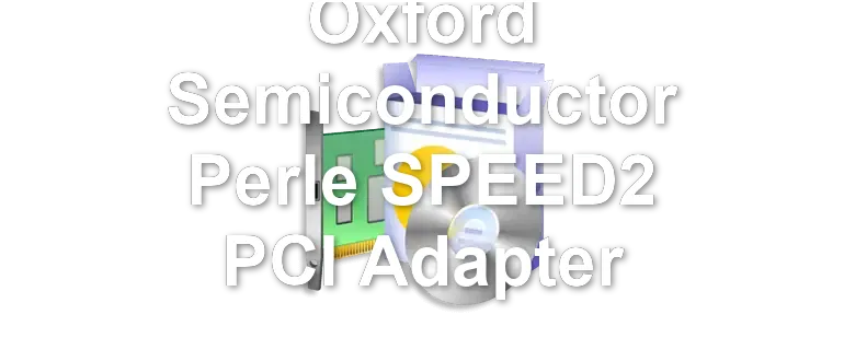 Oxford Semiconductor Perle SPEED2 PCI Adapter