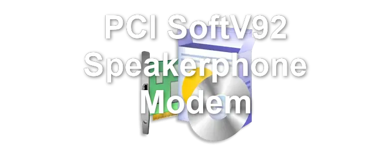 PCI SoftV92 Speakerphone Modem