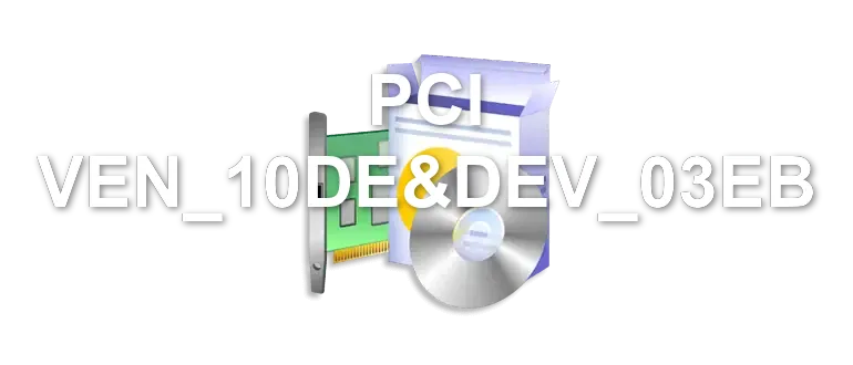 PCI VEN_10DE&DEV_03EB