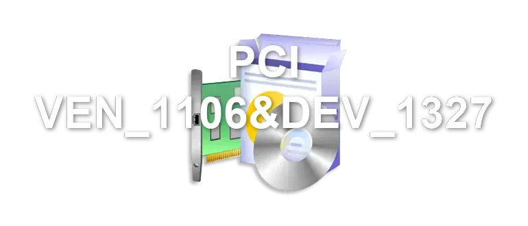 PCI VEN_1106&DEV_1327