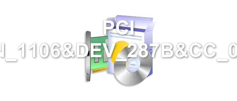 PCI VEN_1106&DEV_287B&CC_0604