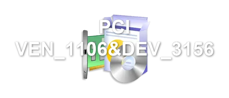 PCI VEN_1106&DEV_3156