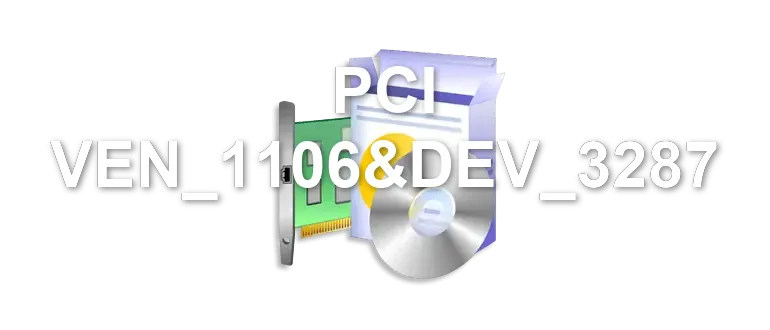 PCI VEN_1106&DEV_3287