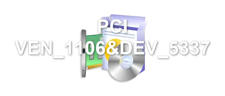 PCI VEN_1106&DEV_5337