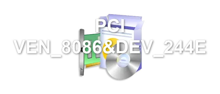 PCI VEN_8086&DEV_244E