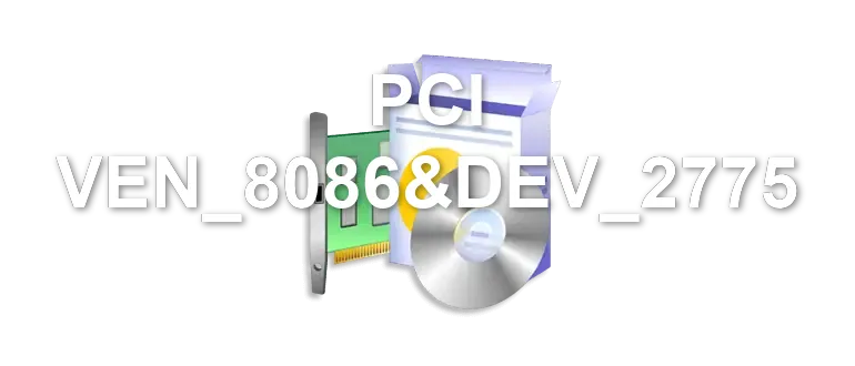PCI VEN_8086&DEV_2775