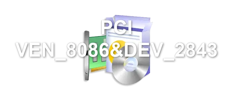 PCI VEN_8086&DEV_2843