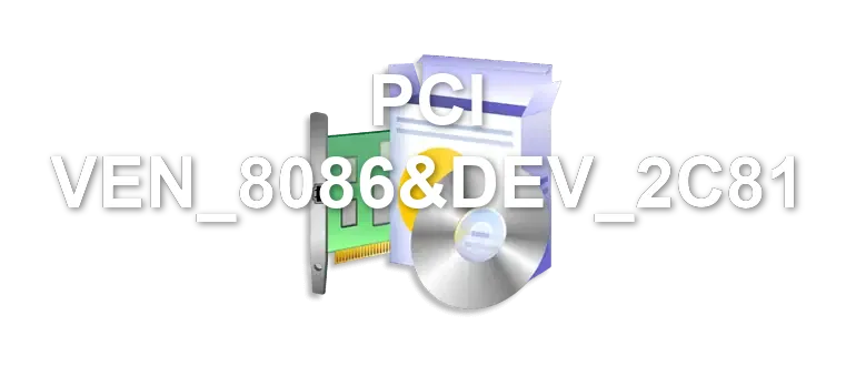 PCI VEN_8086&DEV_2C81