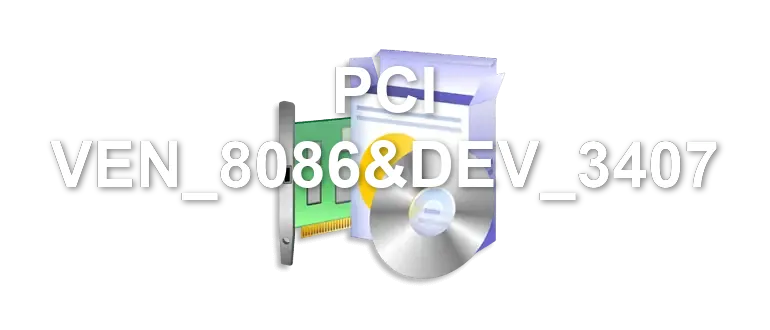 PCI VEN_8086&DEV_3407