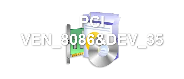 PCI VEN_8086&DEV_35