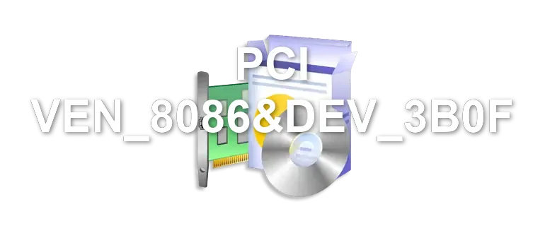 PCI VEN_8086&DEV_3B0F