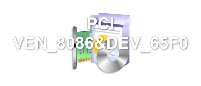 PCI VEN_8086&DEV_65F0