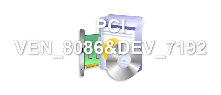 PCI VEN_8086&DEV_7192