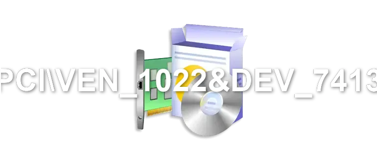 PCIVEN_1022&DEV_7413