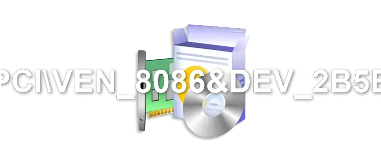PCIVEN_8086&DEV_2B5E