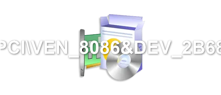 PCIVEN_8086&DEV_2B68