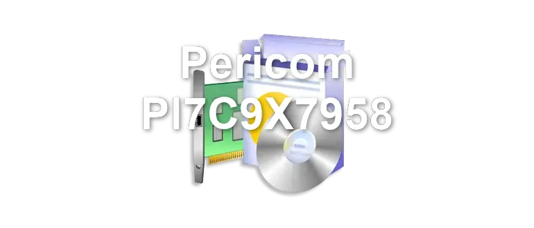 Pericom PI7C9X7958