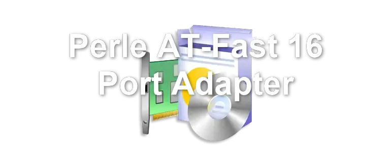 Perle AT-Fast 16 Port Adapter