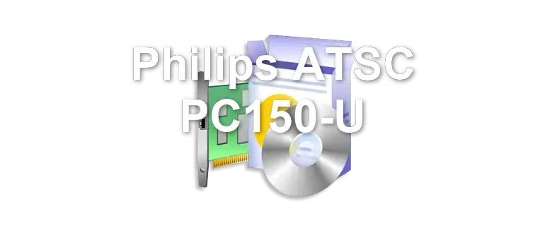 Philips ATSC PC150-U