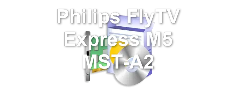 Philips FlyTV Express M5 MST-A2