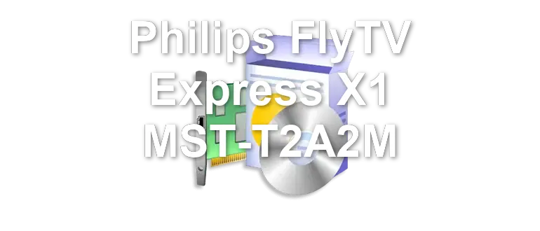 Philips FlyTV Express X1 MST-T2A2M