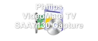Philips VideoMate TV SAA7130 Capture