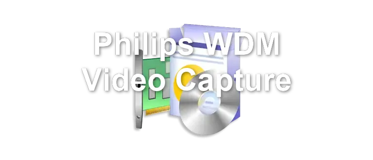 Philips WDM Video Capture
